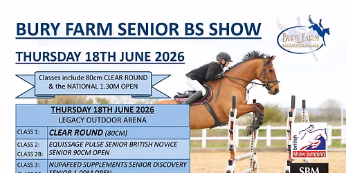 Senior BS Show at Bury Farm, OUTDOORS, Thursday 18th June 2026