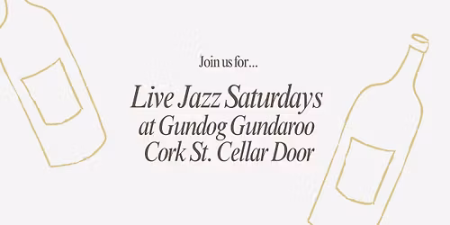 \ud83c\udfb7 Live Jazz Saturdays at Gundog Cork St. Cellar Door \ud83c\udfb7