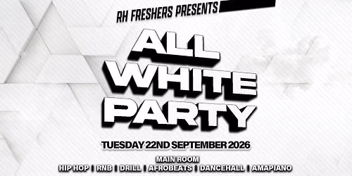 ALL WHITE PARTY - HOLLOWAY FRESHERS 2026