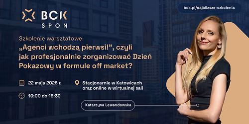 \u201eAgenci wchodz\u0105 pierwsi!\u201d, czyli jak profesjonalnie zorganizowa\u0107 Dzie\u0144 Pokazowy w formule off market