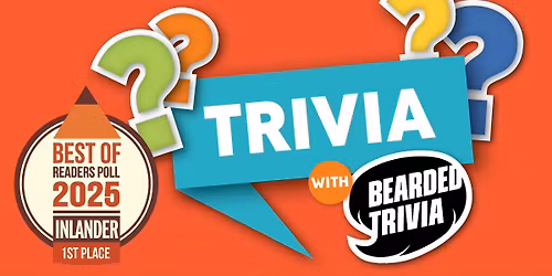 TRIVIA - VOTED BEST IN SPOKANE!