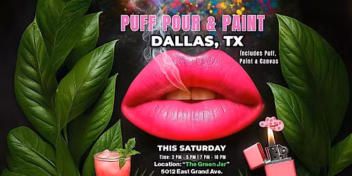 Puff, Pour & Paint @The Green Jar Dallas