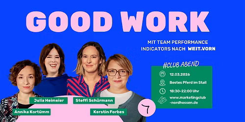 GOOD WORK  \u2013 mit Team Performance Indicators nach WEIT.VORN