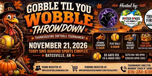 "Gobble til You Wobble Throwdown" Softball Tourney & Market