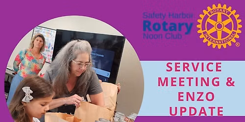 Rotary in the Harbor Presents | In-Club Service Meeting & Enzo Update