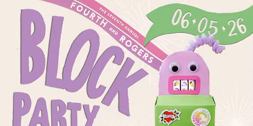 7th Annual Fourth and Rogers Block Party