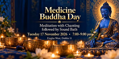 Medicine Buddha Day: Meditation with Chanting followed by Sound Bath