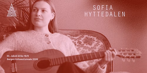 Sofia Hyttedalen - Bergen kirkeautunnale 