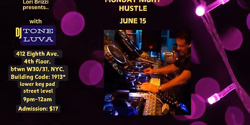 Monday Night Hustle with DJ toneluva