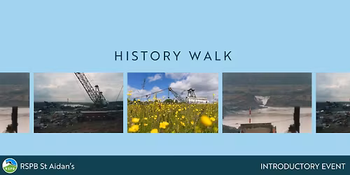 History Walk- RSPB St Aidan's