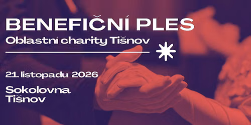 Benefi\u010dn\u00ed ples Oblastn\u00ed charity Ti\u0161nov