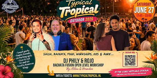 Typical Tropical Outdoor \u2022 Neptunus stadion \u2022 Salsa, Bachata y mas \u2022 DJ's Rojo & Phily