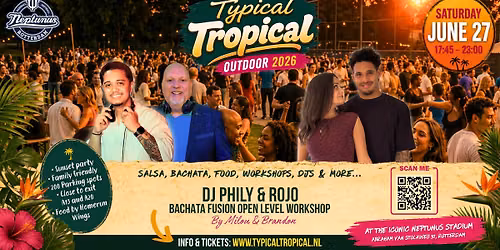 Typical Tropical Outdoor \u2022 Neptunus stadion \u2022 Salsa, Bachata y mas \u2022 DJ's Rojo & Phily