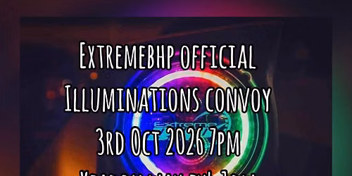 Extremebhp 17th Official Illuminations Convoy