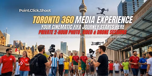 FIFA Toronto 2026: Exclusive Photo, Video & Drone Experience