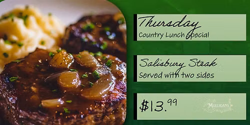 Thursday Salisbury Steak Country Lunch Special