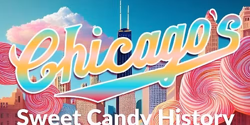 Chicago's Sweet Candy History