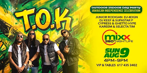 T.O.K Live Dancehall Concert & Day Party at MIXX360 (Malden\/Boston )