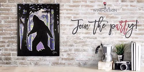 "Bigfoot" paint pARTy -by Wine & Design