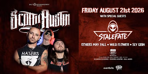 Scotty Austin (Ex Saving Abel) Stalefate,OthersMayFall,WildFlower,Sly Grin