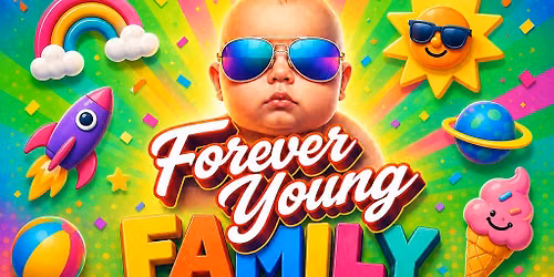 Forever Young - Family Rave Day 2