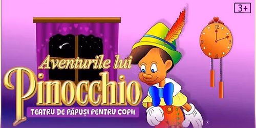 Aventurile lui Pinocchio - teatru de p\u0103pu\u0219i pentru copii @ Hard Rock Cafe Bucure\u0219ti