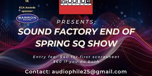 Sound Factory End of Spring SQ Show