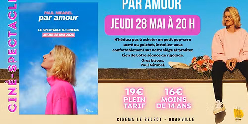CIN\u00c9-SPECTACLE: PAUL MIRABEL, PAR AMOUR