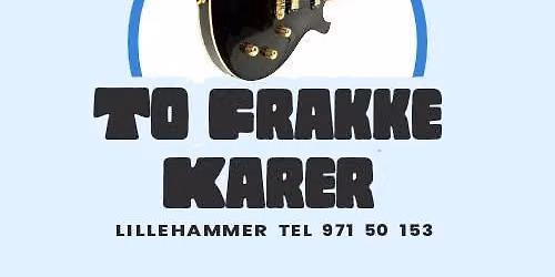 TO FRAKKE KARER