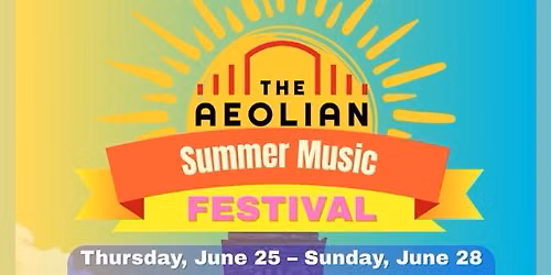 Aeolian Summer Music Festival: Southen Lounge Series