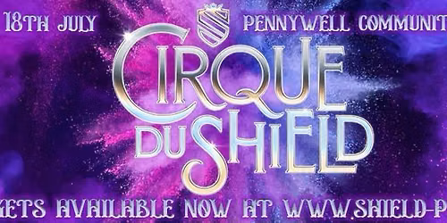 Cirque Du Shield