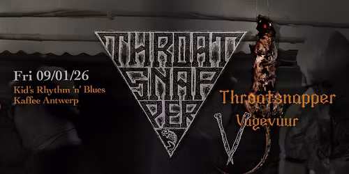 Throatsnapper + Vagevuur @Kid's