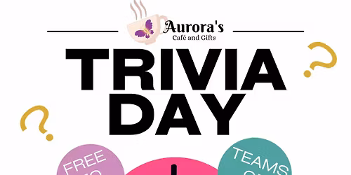 Trivia Day at Aurora's Cafe