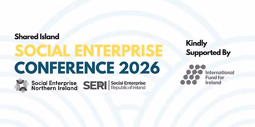 Shared Island Social Enterprise Conference 2026