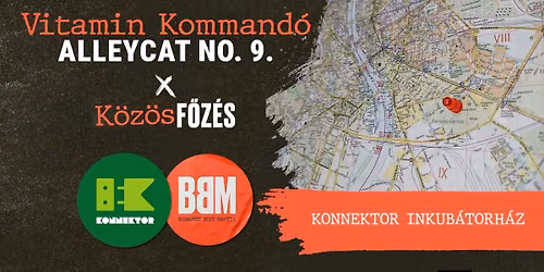 Vitamin Kommand\u00f3 ALLEYCAT NO.9 \u00d7 K\u00f6z\u00f6s F\u0151z\u00e9s a Konnektorban