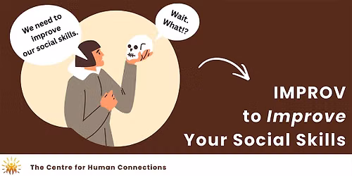 IMPROV to Improve Your Social Skills
