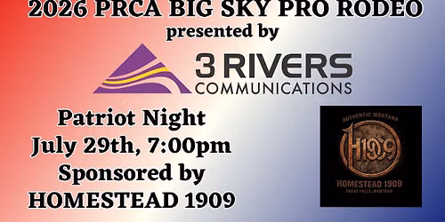 PRCA BIG SKY PRO RODEO ~ PATRIOT NIGHT