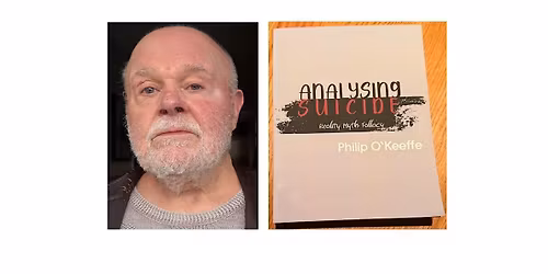 Book  launch - Analysing Suicide: Reality, Myth, Fallacy by Philip O'Keeffe