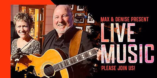 THE INN AT GRACE WINERY Presents Max & Denise \u201cAcoustic With An Edge\u201d.