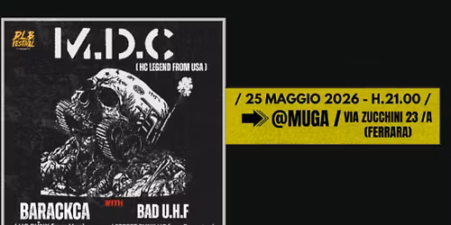 M.D.C ( HC PUNK LEGEND ) + BARACKCA + Bad U.H.F .