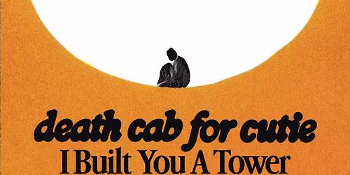 Death Cab For Cutie \/ I Built You A Tower listening Party