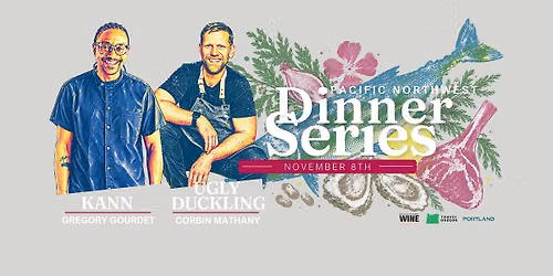 Gregory Gourdet & Corbin Mathany - Pacific Northwest Dinner Series