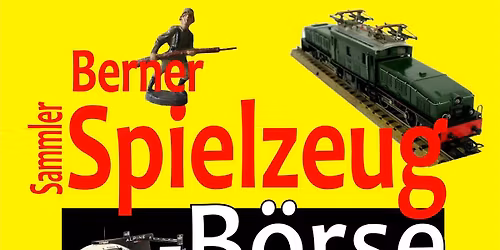 Berner Sammler Spielzeugb\u00f6rse THUN
