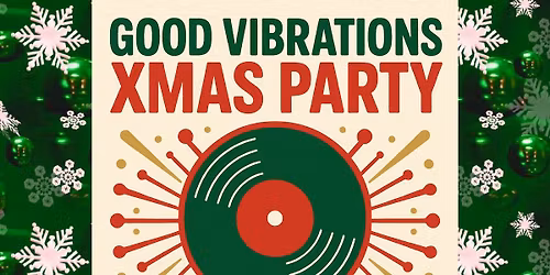 Good Vibrations Xmas Party with Simon Van Os