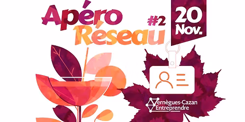 \u2728 Ap\u00e9ro R\u00e9seau #2 by Vern\u00e8gues Cazan Entreprendre ! \ud83c\udf79
