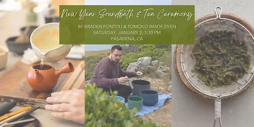 New Year Soundbath & Tea Ceremony by Braden & Tomoko