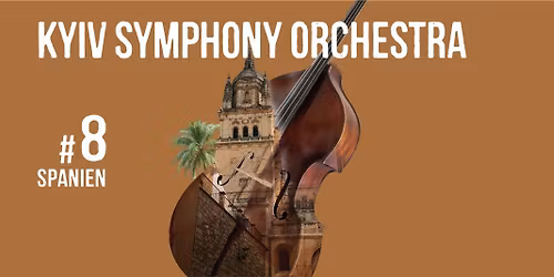 Kyiv Symphony Orchestra #8: Spanien - Symphoniekonzert