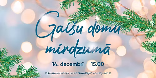 Adventa laika koncerts \u201cGai\u0161u domu mirdzum\u0101\u201d