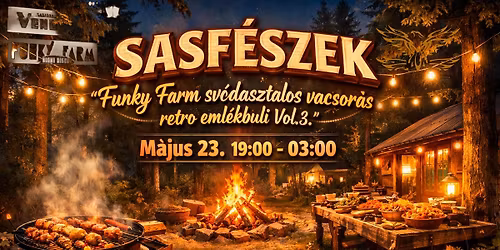 SASF\u00c9SZEK ( Funky-Farm) Vacsor\u00e1s eml\u00e9kbuli vol.3. 