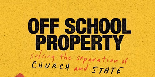 Off School Property Documentary Screening Presented by LifeWise Academy Helena